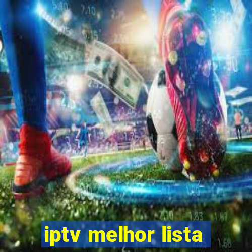 iptv melhor lista